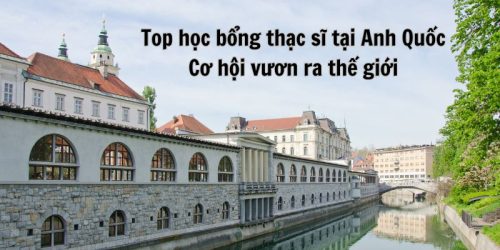 top-hoc-bong-thac-si-tai-anh-quoc-co-hoi-vuon-ra-the-gioi